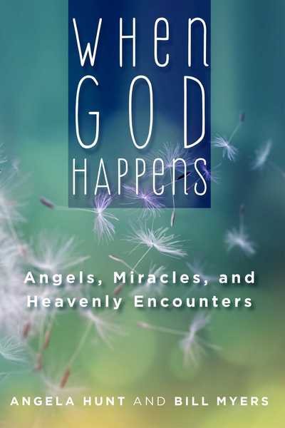 Cover for Angela Hunt · When God Happens: Angels, Miracles, and Heavenly Encounters (Taschenbuch) (2019)