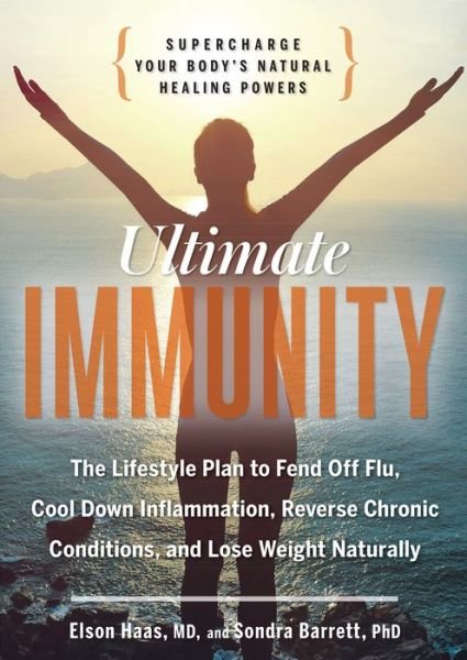 Cover for Elson Haas · Ultimate Immunity: Supercharge Your Body's Natural Healing Powers (Paperback Book) (2015)
