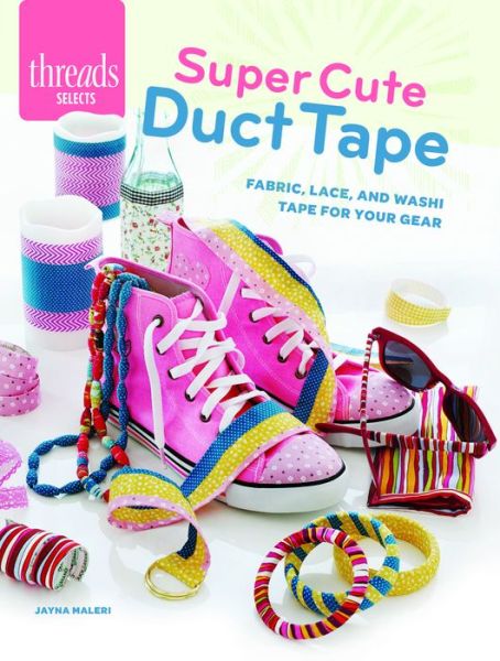 Cover for J Maleri · Super Cute Duct Tape (Paperback Book) [Pmplt edition] (2015)