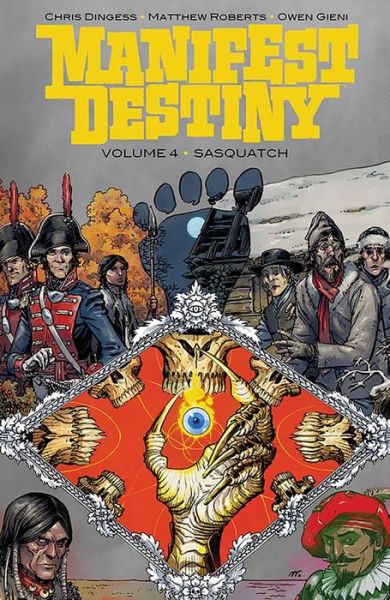 Cover for Chris Dingess · Manifest Destiny Volume 4: Sasquatch (Paperback Book) (2016)