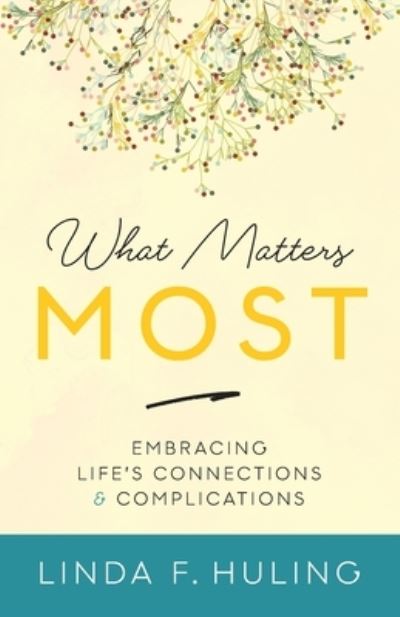 Cover for Linda F. Huling · What Matters Most (Book) (2023)