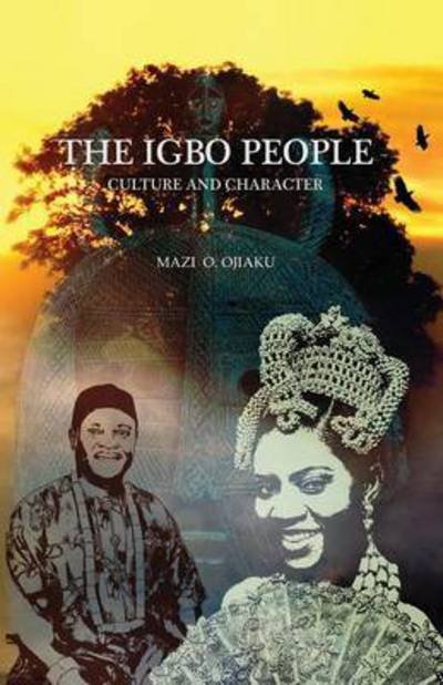 Cover for Mazi O Ojiaku · The Igbo People: Culture and Character (Paperback Bog) (2015)