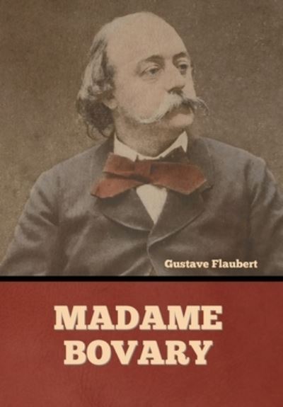 Cover for Gustave Flaubert · Madame Bovary (Gebundenes Buch) (2022)