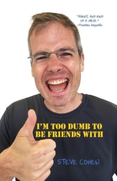 Cover for Steve Cohen · I'm Too Dumb to Be Friends With (Paperback Bog) (2021)