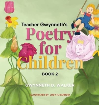 Cover for Gwynneth D. Walker · Teacher Gwynneth's Poetry for Children (Inbunden Bok) (2021)