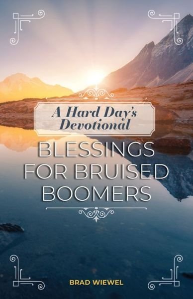 Cover for Brad Wiewel · A Hard Day's Devotional: Blessings for Bruised Boomers (Pocketbok) (2021)