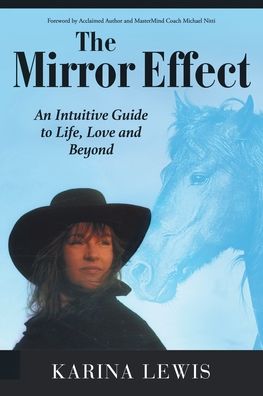 Cover for Karina Lewis · The Mirror Effect: An Intuitive Guide to Life, Love and Beyond (Paperback Book) (2020)