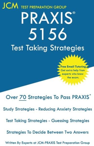 Cover for Jcm-praxis Test Preparation Group · PRAXIS 5156 Test Taking Strategies (Book) (2020)