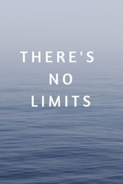 There's No Limits - Rm Publishing - Boeken - Independently Published - 9781657560901 - 8 januari 2020