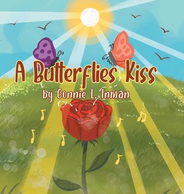 Cover for Connie L Inman · A Butterflies Kiss (Hardcover Book) (2020)