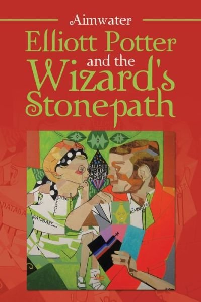 Cover for Aimwater · Elliott Potter and the Wizard's Stonepath (Paperback Book) (2020)