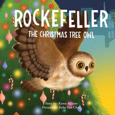 Cover for Karen Milano · Rockefeller, the Christmas Tree Owl (Hardcover Book) (2021)