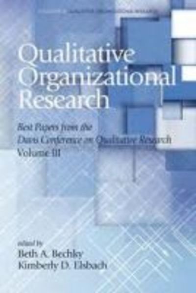 Cover for Beth A. Bechky · Qualitative Organizational Research - Volume 3 (Paperback Bog) (2016)