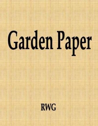 Garden Paper - Rwg - Livres - Rwg Publishing - 9781684117901 - 11 juin 2019