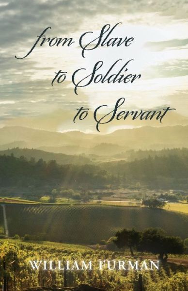Cover for William Furman · From Slave to Soldier to Servant (Paperback Book) (2022)