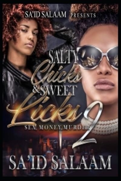 Cover for Sa'id Salaam · Salty Chicks &amp; Sweet Licks 2 (Pocketbok) (2018)