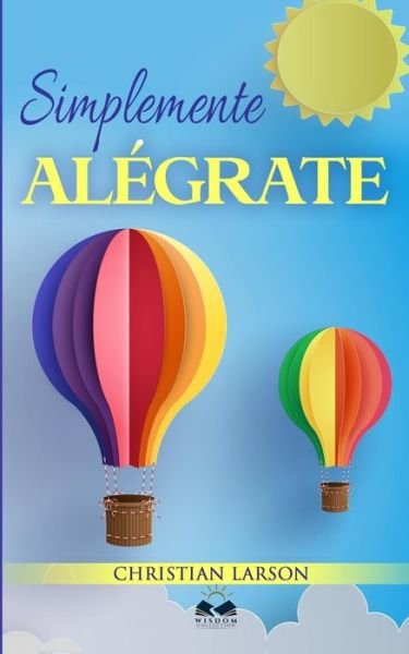 Cover for Wisdom Collection · Simplemente Alegrate (Paperback Book) (2019)