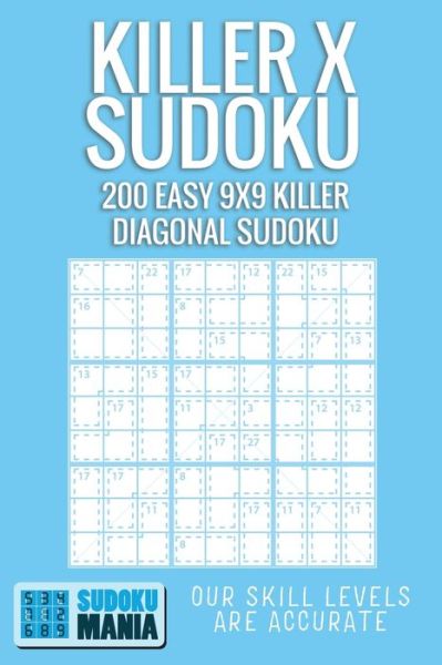 Killer X Sudoku - Sudoku Mania - Books - Independently Published - 9781704684901 - November 2, 2019