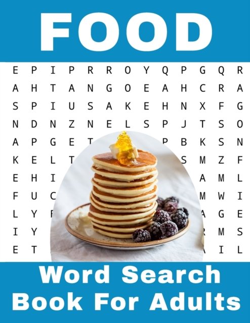 Food Word Search Book For Adults - Nzactivity Publisher - Livros - Independently Published - 9781710566901 - 22 de novembro de 2019
