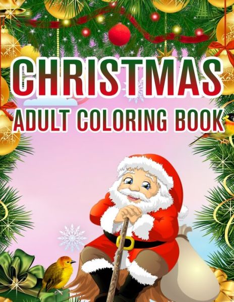 Christmas Adult Coloring Book - Rainbow Publishing - Książki - Independently Published - 9781712364901 - 27 listopada 2019