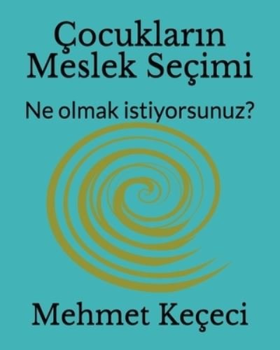 Cover for Mehmet Kececi · Cocuklar?n Meslek Secimi (Taschenbuch) (2024)