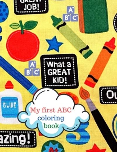 My first ABC coloring book - Cristie Dozaz - Książki - Cristina Dovan - 9781716423901 - 15 listopada 2020