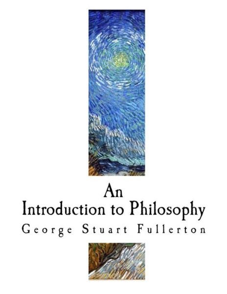 Cover for George Stuart Fullerton · An Introduction to Philosophy (Paperback Bog) (2018)