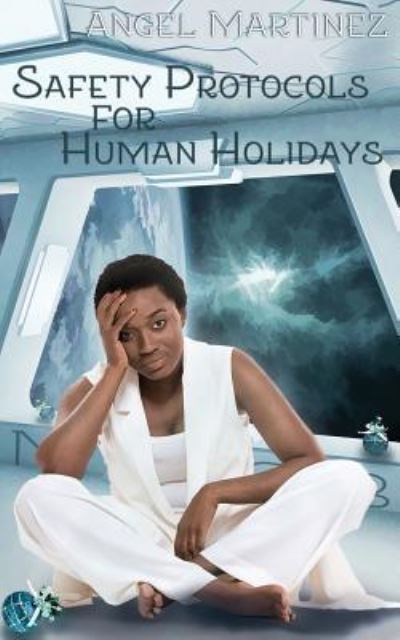 Cover for Angel Martinez · Safety Protocols for Human Holidays (Paperback Book) (2018)