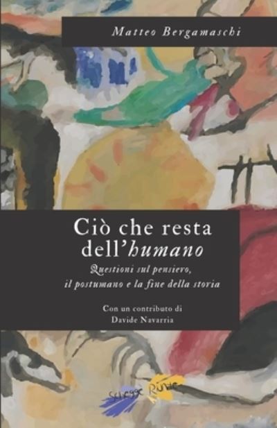 Cover for Matteo Bergamaschi · Cio che resta dell'humano (Pocketbok) (2019)