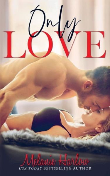 Cover for Melanie Harlow · Only Love (Paperback Bog) (2018)