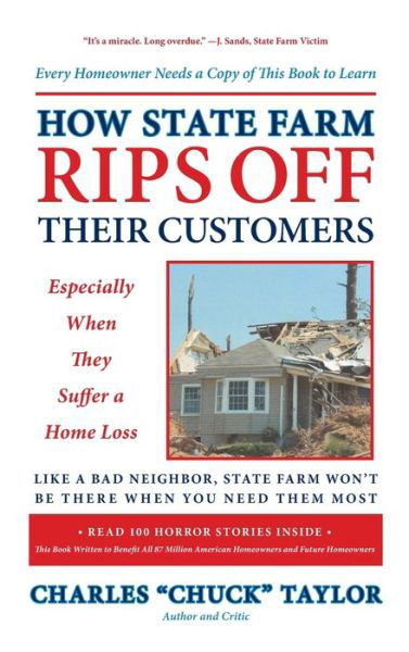 Cover for Chuck Taylor · How State Farm Rips Off Their Customers Especially When They Suffer a Home Loss (Inbunden Bok) (2019)