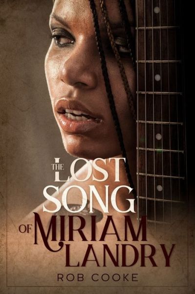 Cover for Mr. Rob Cooke · The Lost Song of Miriam Landry (Paperback Book) (2020)