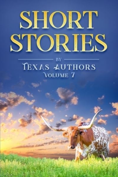 Drop Everything And Read (DEAR) Indie, Inc. · Short Stories by Texas Authors Volume 7 (Paperback Book) (2021)