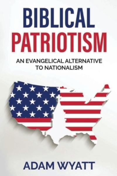 Cover for LLC Global Center for Religious Research · Biblical Patriotism (Paperback Book) (2021)