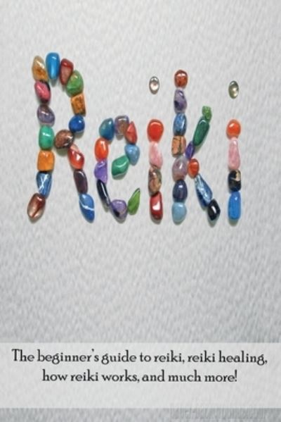 Reiki - Peter Longley - Books - Ingram Publishing - 9781761030901 - December 18, 2019