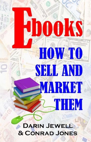 Cover for Conrad Jones · Ebook: How to Market and Sell Them (Paperback Book) [First edition] (2013)