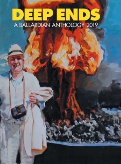 Deep Ends 2019 a Ballardian Anthology - Mcgrath - Books - Terminal Press - 9781775367901 - September 15, 2019