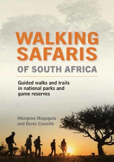 Cover for Hlengiwe Magagula · Walking Safaris in South Africa: Guided Walks and Trails in National Parks and Game Reserves (Paperback Book) (2021)