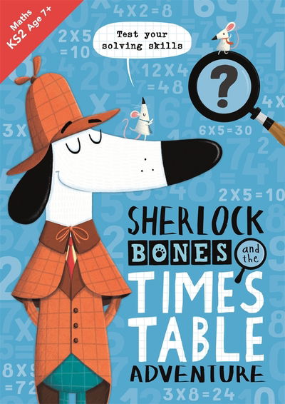 Cover for Buster Books · Sherlock Bones and the Times Table Adventure: A KS2 home learning resource - Buster Practice Workbooks (Paperback Book) (2020)