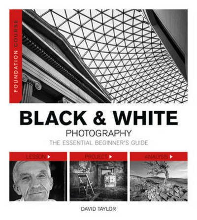Cover for D Taylor · Foundation Course: Black &amp; White Photography (Pocketbok) (2015)