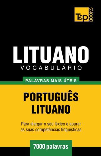 Cover for Andrey Taranov · Vocabulário Português-lituano - 7000 Palavras Mais Úteis (Paperback Book) [Portuguese edition] (2014)
