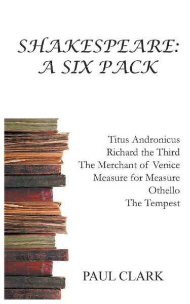 Cover for Paul Clark · Shakespeare: A Six Pack (Paperback Book) (2015)