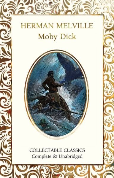 Moby Dick - Flame Tree Collectable Classics - Herman Melville - Livros - Flame Tree Publishing - 9781787557901 - 15 de fevereiro de 2020