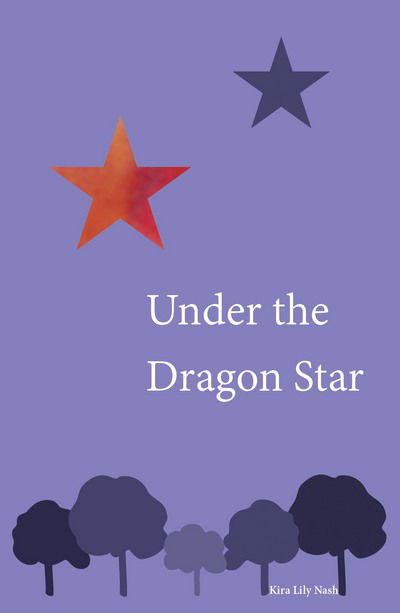 Cover for Kira Lily Nash · Under the Dragon Star (Paperback Book) (2018)