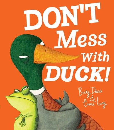 Cover for Becky Davies · Don't Mess With Duck! (Inbunden Bok) (2020)