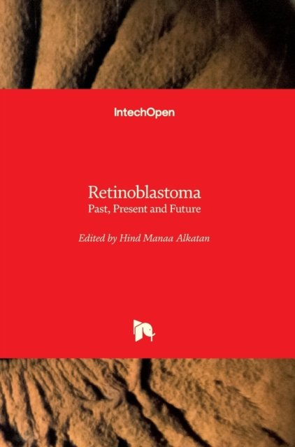 Cover for Hind Manaa Alkatan · Retinoblastoma: Past, Present and Future (Hardcover Book) (2019)