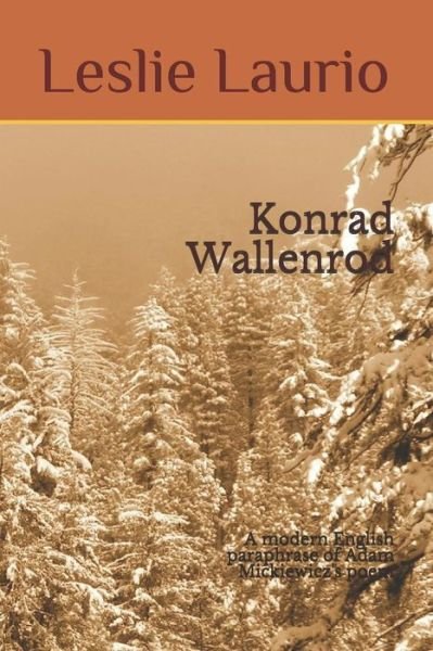 Konrad Wallenrod - Adam Mickiewicz - Livres - Independently Published - 9781790609901 - 6 décembre 2018