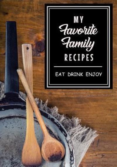 Cover for Bart Publishing · My Favorite Family Recipes (Paperback Book) (2019)