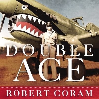 Double Ace - Robert Coram - Musiikki - Tantor and Blackstone Publishing - 9781799990901 - tiistai 23. elokuuta 2016