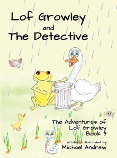 Cover for Michael Andrew · Lof Growley and The Detective (Hardcover Book) (2020)